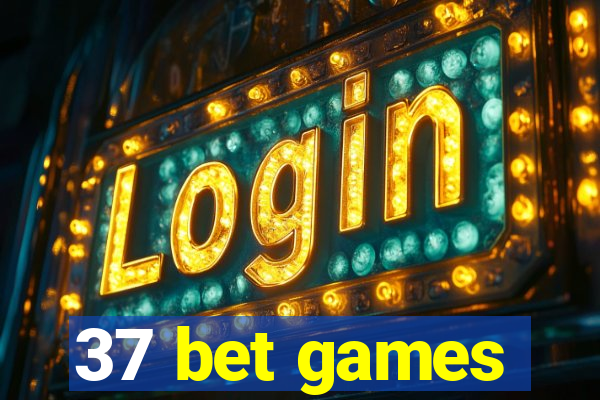 37 bet games
